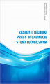 Okładka książki: Zasady i techniki pracy w gabinecie stomatologicznym