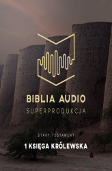 Okładka: Biblia Audio. Pierwsza Księga Królewska