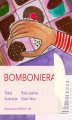 Okładka książki: Bomboniera. Czyli pierwsza podróż Poli i Fela