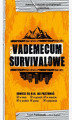 Okładka książki: Vademecum survivalowe