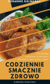 Okładka książki: Poradnik Kulinarny - Codziennie Smacznie Zdrowo