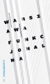 Okładka książki: Warszawa funkcjonalna. Przyczynek do urbanizacji regionu warszawskiego