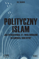 Okładka: Polityczny Islam. Jak dyskutować ze zwolennikami islamskiej doktryny