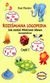 Okładka książki: Roześmiana Logopedia. Jak zostać Mistrzem Słowa. Kompendium. Część I
