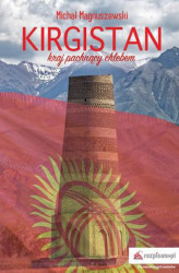Okładka: Kirgistan – kraj pachnący chlebem