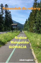 Okładka: Przewodnik dla rolkarzy - Kraków, Małopolska, Słowacja