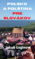 Okładka książki: Poľsko a poľština pre Slovákov