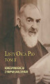 Okładka książki: Listy Ojca Pio. Tom II. Korespondencja z Raffaeliną Cerase