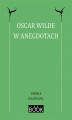 Okładka książki: Oscar Wilde w anegdotach