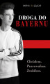 Okładka książki: Droga do Bayernu