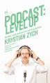 Okładka książki: Podcast: Level Up