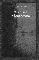 Okładka: Wiedźma z Bronaczowa