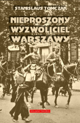 Okładka: Nieproszony wyzwoliciel Warszawy