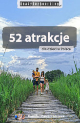 Okładka: 52 atrakcje dla dzieci w Polsce - Ready for Boarding