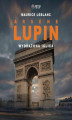 Okładka książki: Arsène Lupin. Wydrążona iglica