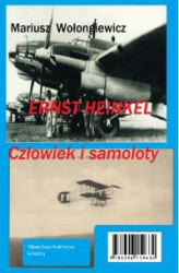 Okładka: Ernst Heinkel. Człowiek i samoloty