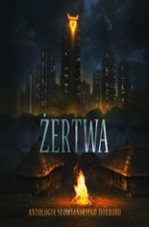 Okładka: Żertwa. Antologia słowiańskiego horroru