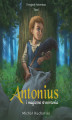 Okładka książki: Antonius i magiczne stworzenia