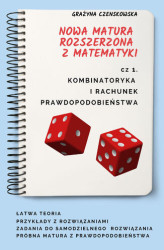 Okładka: Kombinatoryka i rachunek prawdopodobieństwa. Nowa matura rozszerzona z matematyki