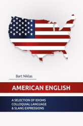 Okładka: American English. A selection of idioms colloquial language and slang expressions