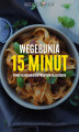 Okładka książki: WegeBunia 15 minut ponad 40 wegańskich przepisów dla każdego