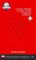Okładka książki: Czy wiesz, dlaczego nie wiesz, kto jest prezydentem Szwajcarii?
