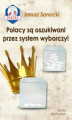 Okładka książki: Polacy są oszukiwani przez system wyborczy