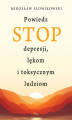 Okładka książki: Powiedz STOP depresji, lękom i toksycznym ludziom