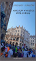 Okładka książki: Bieganie - Kraków. Maraton w mieście króla Kraka