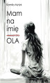 Okładka książki: Mam na imię OLA