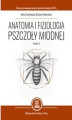Okładka książki: Anatomia i fizjologia pszczoły miodnej. Wydanie II
