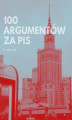Okładka książki: 100 Argumentów za PiS