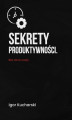 Okładka książki: Sekrety produktywności. Bez lania wody