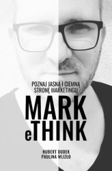 Okładka: MARK eTHINK - Poznaj jasną i ciemną stronę marketingu