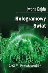 Okładka: Hologramowy Świat 4. Molekuły Nowej Ery