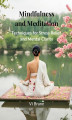 Okładka książki: Mindfulness and Meditation. Techniques for Stress Relief and Mental Clarity