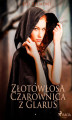 Okładka książki: Złotowłosa czarownica z Glarus
