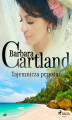 Okładka książki: Tajemnicza przystań - Ponadczasowe historie miłosne Barbary Cartland