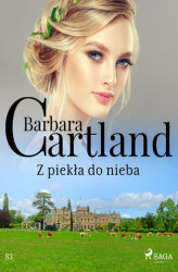 Okładka: Z piekła do nieba - Ponadczasowe historie miłosne Barbary Cartland