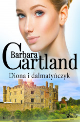 Okładka: Diona i dalmatyńczyk - Ponadczasowe historie miłosne Barbary Cartland