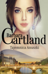 Okładka: Tajemnica Anuszki - Ponadczasowe historie miłosne Barbary Cartland