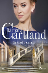 Okładka: Ponadczasowe historie miłosne Barbary Cartland. Sekrety serca - Ponadczasowe historie miłosne Barbar
