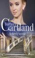 Okładka książki: Ponadczasowe historie miłosne Barbary Cartland. Sekrety serca - Ponadczasowe historie miłosne Barbar
