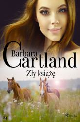 Okładka: Ponadczasowe historie miłosne Barbary Cartland. Zły książę - Ponadczasowe historie miłosne Barbary C