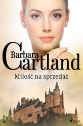Okładka: Miłość na sprzedaż - Ponadczasowe historie miłosne Barbary Cartland