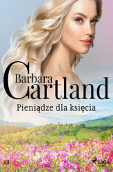 Okładka: Pieniądze dla księcia - Ponadczasowe historie miłosne Barbary Cartland