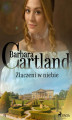 Okładka książki: Złączeni w niebie - Ponadczasowe historie miłosne Barbary Cartland