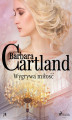 Okładka książki: Wygrywa miłość - Ponadczasowe historie miłosne Barbary Cartland