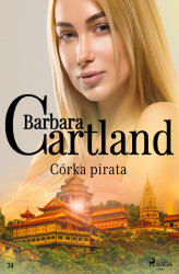 Okładka: Ponadczasowe historie miłosne Barbary Cartland. Córka pirata - Ponadczasowe historie miłosne Barbary