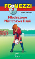 Okładka książki: FC Mezzi 7 - Młodzieżowe Mistrzostwa Danii